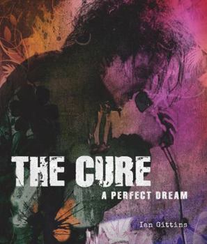 Hardcover The Cure: A Perfect Dream Book