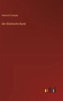 Der Böotische Bund (German Edition)