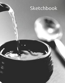 Sketchbook: Creative, Drawing, Doodling, Journaling Book Blank Unlined Paper 8.5x11 120 pages Cover Tea