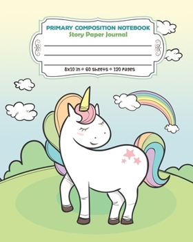 Paperback Primary Composition Notebook Story Paper Journal: Dashed Midline And Picture Space Exercise Book - Kawaii Design (Rainbow Unicorn Series) Book