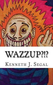 Paperback Wazzup?!?: An assortment of odd poems Book