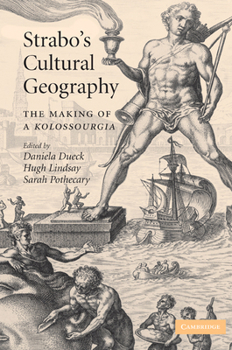 Paperback Strabo's Cultural Geography: The Making of a Kolossourgia Book