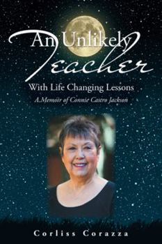 Paperback An Unlikely Teacher: With Life Changing Lessons Book