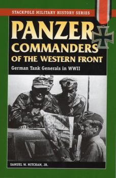 Paperback Panzer Commanders of the Western Front: German Tank Generals in World War II Book