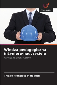 Paperback Wiedza pedagogiczna in&#380;yniera-nauczyciela [Polish] Book