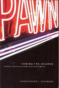 Hardcover Taming of the Sharks: Towards a Cure for the High-Cost Credit Market Book