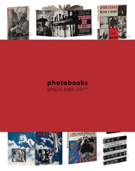 Hardcover Photobooks Spain 1905-1977 Book