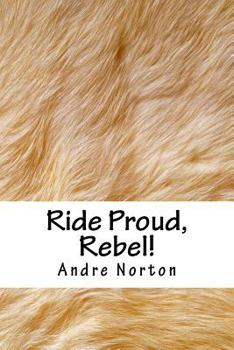 Paperback Ride Proud, Rebel! Book