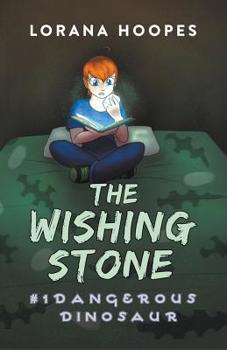 Paperback The Wishing Stone #1: Dangerous Dinosaur Book