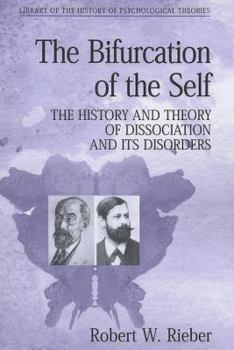 Paperback The Bifurcation of the Self: The History and Theory of Dissociation and Its Disorders Book