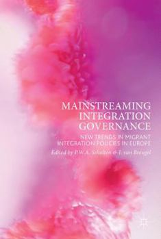 Hardcover Mainstreaming Integration Governance: New Trends in Migrant Integration Policies in Europe Book