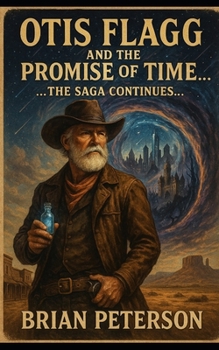 Paperback Otis Flagg and the Promise of Time: The Saga Continues... Book