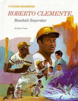 Roberto Clemente: Baseball Superstar (Rookie Biographies (Paperback)) - Book  of the Scholastic Rookie Biographies