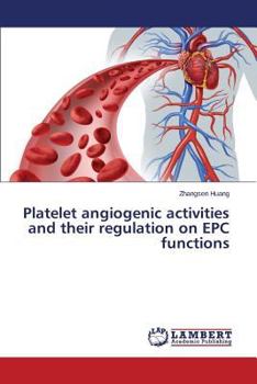 Paperback Platelet angiogenic activities and their regulation on EPC functions Book