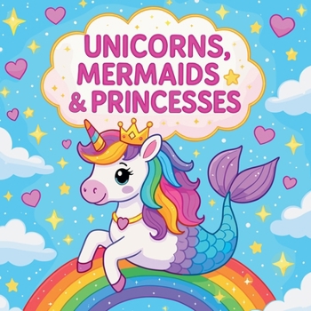 Paperback Unicorns, Mermaids & Princesses Book