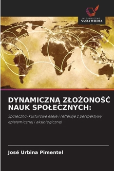 DynamicznA ZloZonoSC Nauk Spolecznych (Polish Edition)