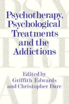 Paperback Psychotherapy, Psychological Treatments and the Addictions Book