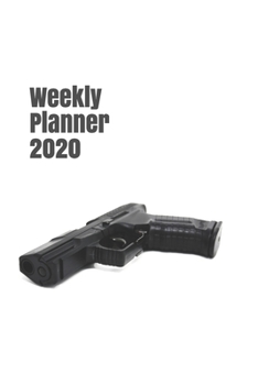 Weekly Planner 2020: calendar organizer agenda for hunting and outdoor enthusiasts (target hunter gifts)