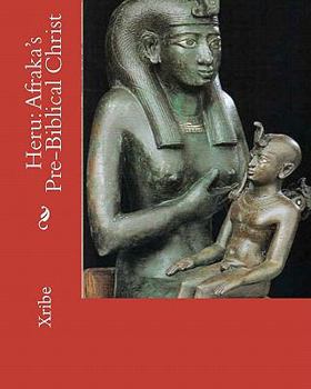Paperback Heru: Afraka's Pre-Biblical Christ Book