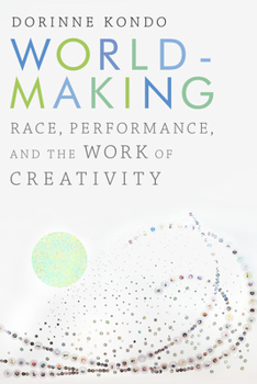 Paperback Worldmaking: Race, Performance, and the Work of Creativity Book