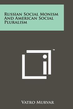 Paperback Russian Social Monism and American Social Pluralism Book