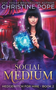 Social Medium - Book #2 of the Hedgewitch for Hire