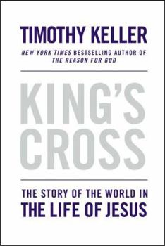 Hardcover King's Cross: The Story of the World in the Life of Jesus Book