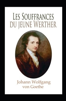 Paperback Les Souffrances du jeune Werther Illustr?e [French] Book