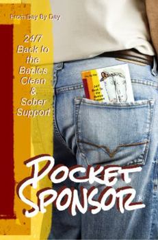 Paperback Pocket Sponsor: 24/7 Back-to-the-Basics Clean & Sober 12 Step Support in Mini Meditations Book