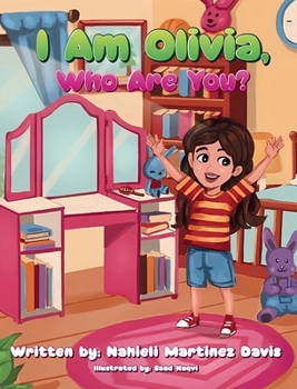 Hardcover I Am Olivia, Who Are You? Book