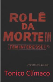 Paperback Rolê da Morte!!!: Tem interesse? [Portuguese] Book