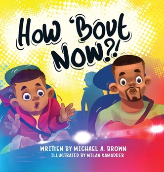 Hardcover How 'Bout Now?! Book