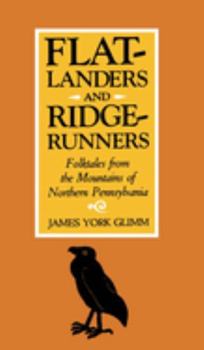 Paperback Flatlanders and Ridgerunners: Folktales from the Mountains of Northern Pennsylvania Book