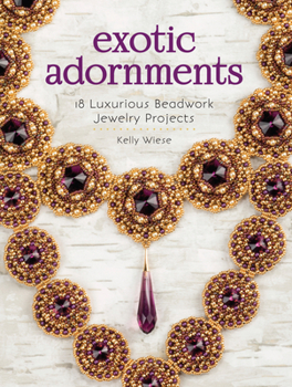 Paperback Exotic Adornments: 18 Luxurious Beadwork Jewelry Projects Book