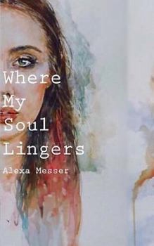 Paperback Where My Soul Lingers Book