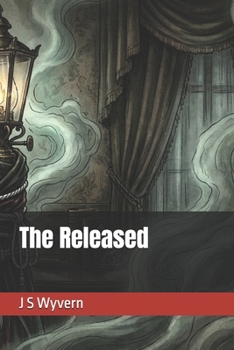 The Released (A collection of short stories, with a paranormal, mild fantasy horror twist.)
