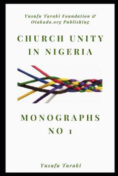Paperback Church Unity in Nigeria: Monographs No.1 Book