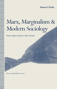 Paperback Marx, Marginalism and Modern Sociology: From Adam Smith to Max Weber Book