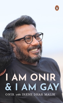 Hardcover I Am Onir and I Am Gay: A Memoir Book