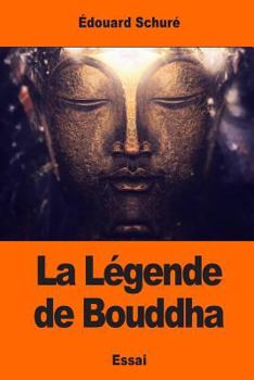 Paperback La Légende de Bouddha [French] Book