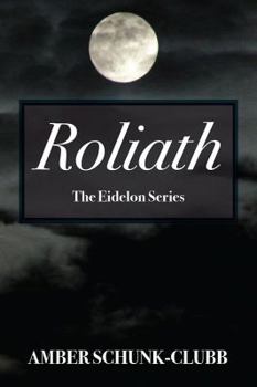 Roliath (The Eidelon Series #1)