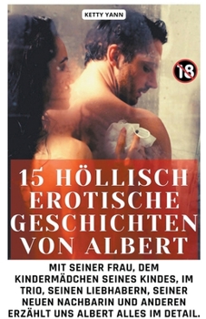 Paperback 15 höllisch erotische Geschichten von Albert [German] Book