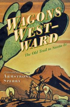 Paperback Wagons Westward: The Old Trail to Santa Fe Book
