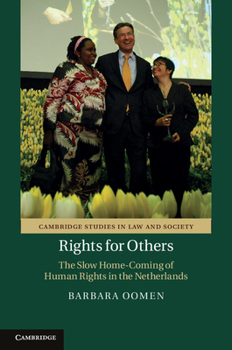 Hardcover Rights for Others: The Slow Home-Coming of Human Rights in the Netherlands Book