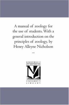 A Manual of Zoology for the use of Students ..., With a General Introduction on the Principles of Zoology