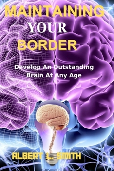 Paperback Maintaining Your border: Develop an outstanding Brain at Any Age Book