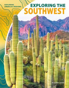 Exploring the Southwest - Book  of the Exploring America's Regions