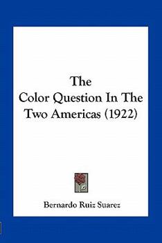 Paperback The Color Question In The Two Americas (1922) Book