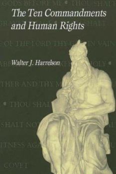 The Ten Commandments and Human Rights - Book #8 of the Overtures to Biblical Theology