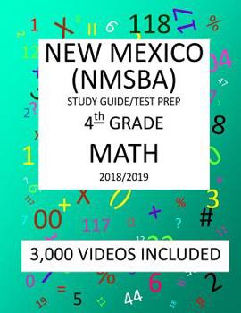 Paperback 4th Grade NEW MEXICO NMSBA 2019 MATH Test Prep: 4th Grade NEW MEXICO, STANDARDS BASED, ASSESSMENT TEST, 2019 MATH, Test Prep/Study Guide Book